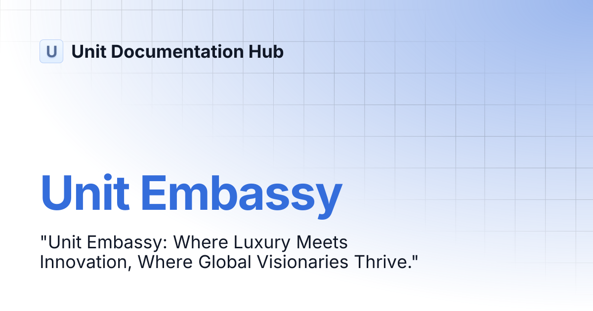 Unit Embassy | Unit Documentation Hub