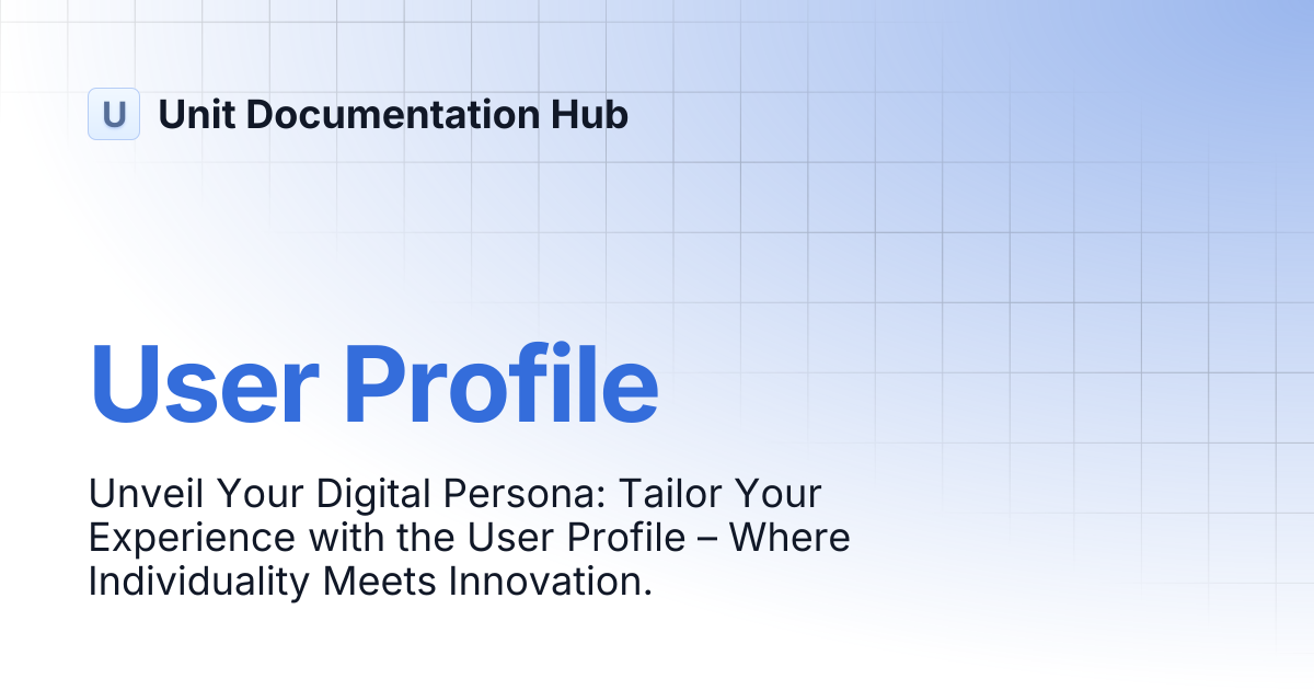 User Profile | Unit Documentation Hub