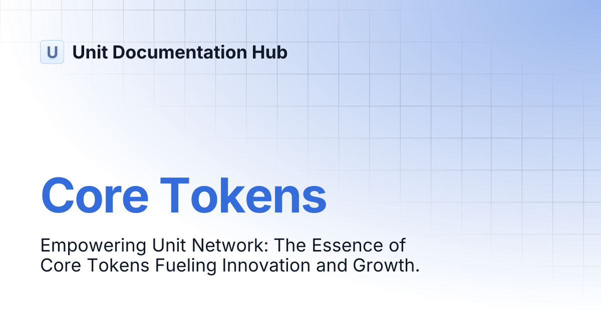 Core Tokens | Unit Documentation Hub
