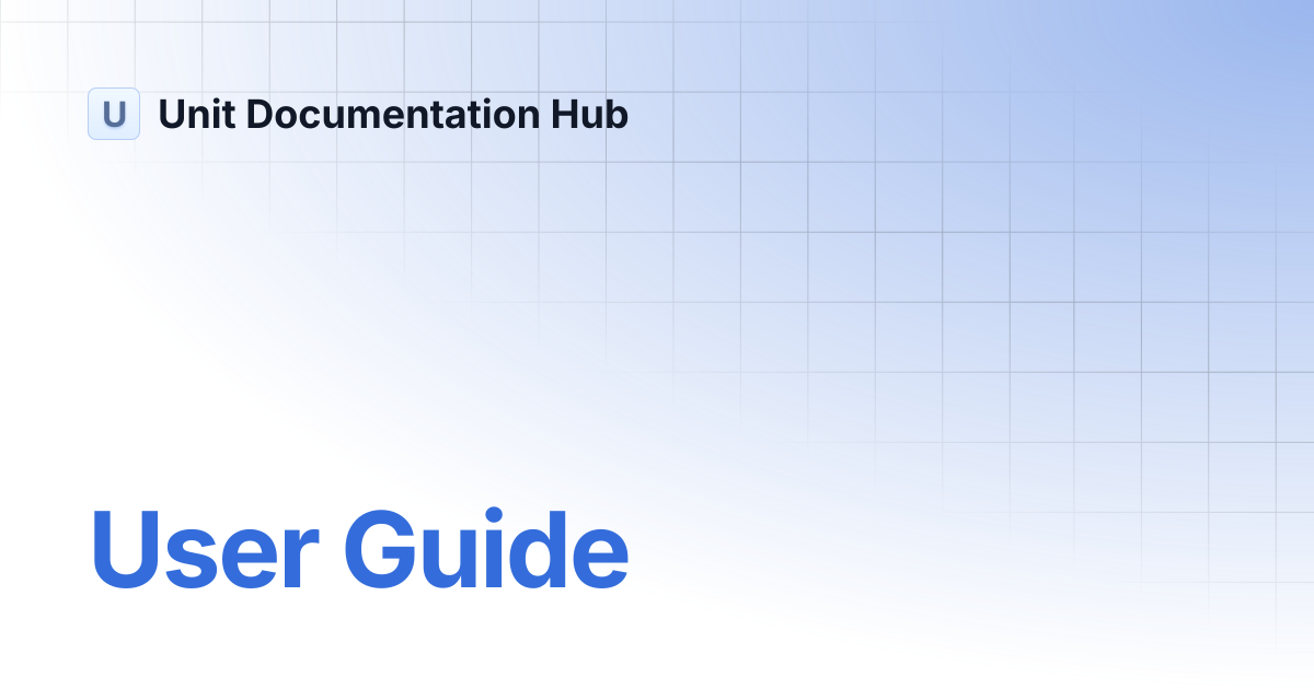 User Guide | Unit Documentation Hub