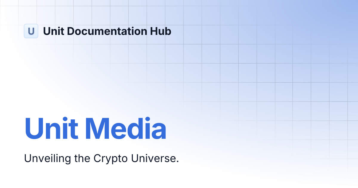 Unit Media | Unit Documentation Hub